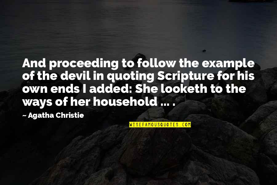 Bicyclettes Quotes By Agatha Christie: And proceeding to follow the example of the