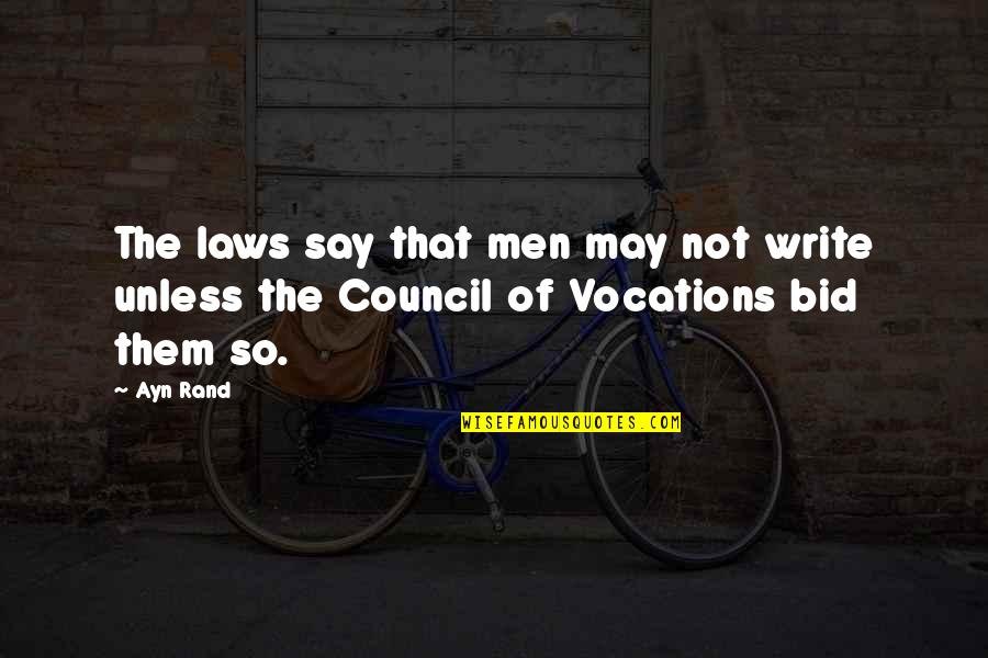 Bid Quotes By Ayn Rand: The laws say that men may not write