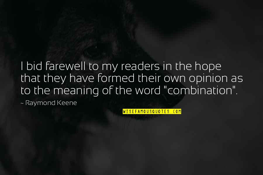 Bid You Farewell Quotes By Raymond Keene: I bid farewell to my readers in the