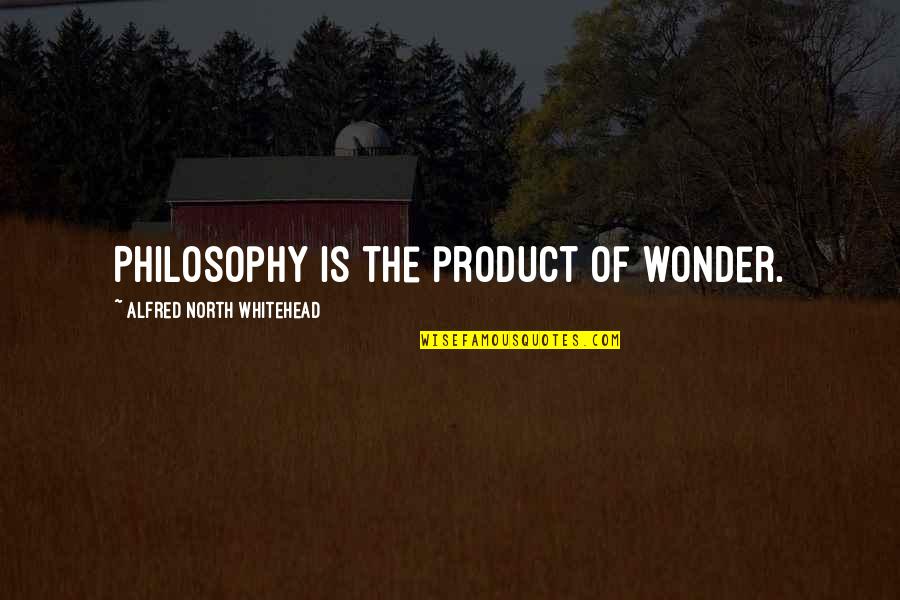 Biddenden Parish Council Quotes By Alfred North Whitehead: Philosophy is the product of wonder. Biddenden Parish Council Quotes By Alfred North Whitehead: Philosophy is the product of wonder.
