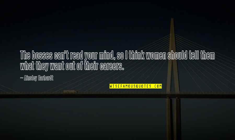 Bidiagonal Matrix Quotes By Ainsley Earhardt: The bosses can't read your mind, so I