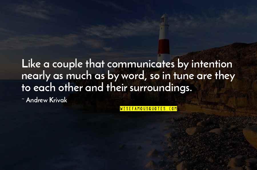 Bidlo Bydlo Quotes By Andrew Krivak: Like a couple that communicates by intention nearly Bidlo Bydlo Quotes By Andrew Krivak: Like a couple that communicates by intention nearly