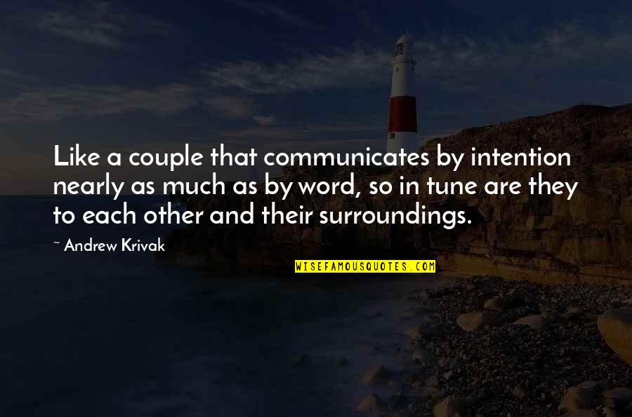 Bidlo Bydlo Quotes By Andrew Krivak: Like a couple that communicates by intention nearly