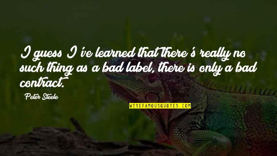 Bidsquare Quotes By Peter Steele: I guess I've learned that there's really no Bidsquare Quotes By Peter Steele: I guess I've learned that there's really no