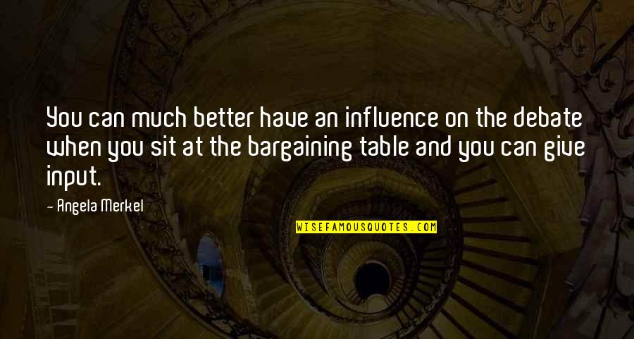 Biebers Rolls Royce Quotes By Angela Merkel: You can much better have an influence on Biebers Rolls Royce Quotes By Angela Merkel: You can much better have an influence on
