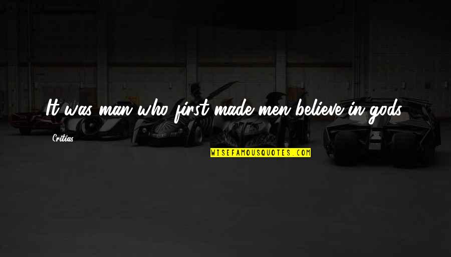 Bieganie Wyniki Quotes By Critias: It was man who first made men believe