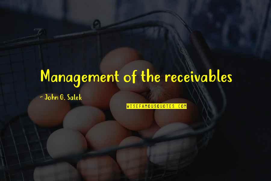 Bielinski Builders Quotes By John G. Salek: Management of the receivables Bielinski Builders Quotes By John G. Salek: Management of the receivables
