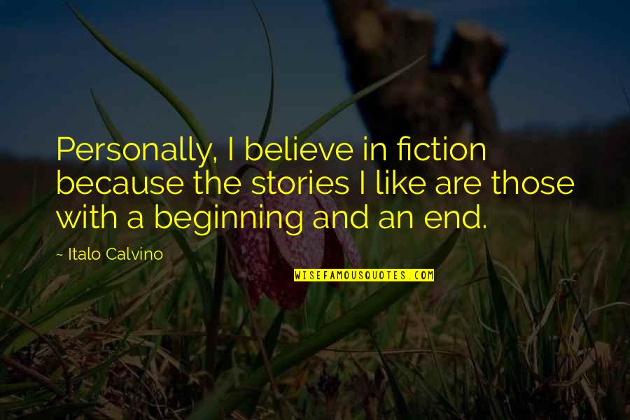 Bienal Definicion Quotes By Italo Calvino: Personally, I believe in fiction because the stories