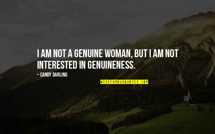Bieniek Mateusz Quotes By Candy Darling: I am not a genuine woman, but I