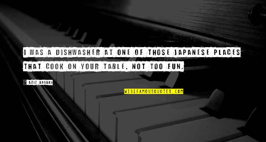 Bierlein Midland Quotes By Aziz Ansari: I was a dishwasher at one of those