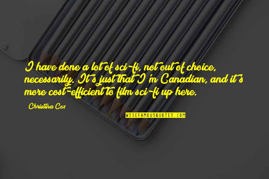 Biermanns Bikini Quotes By Christina Cox: I have done a lot of sci-fi, not Biermanns Bikini Quotes By Christina Cox: I have done a lot of sci-fi, not