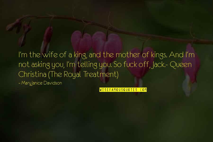 Bifolco Definizione Quotes By MaryJanice Davidson: I'm the wife of a king, and the