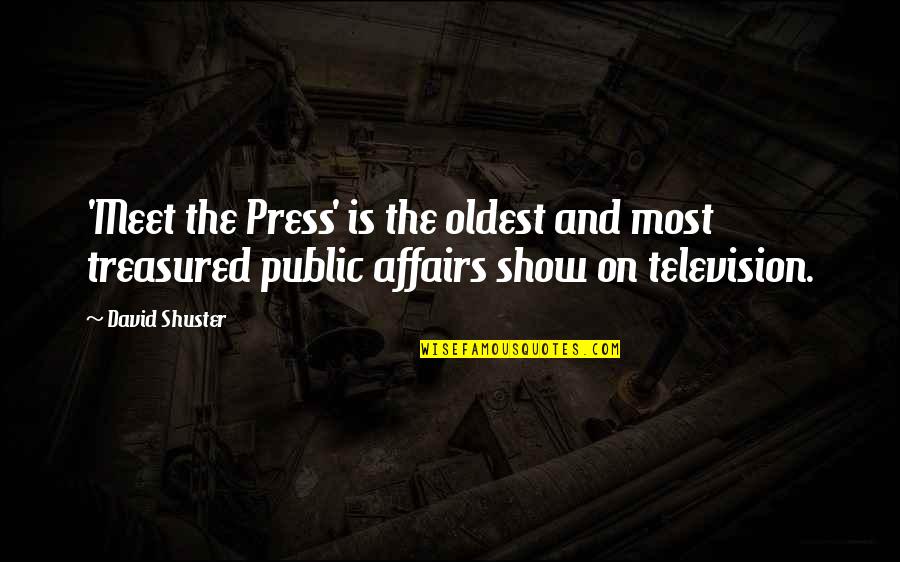 Big Bang Daesung Quotes By David Shuster: 'Meet the Press' is the oldest and most