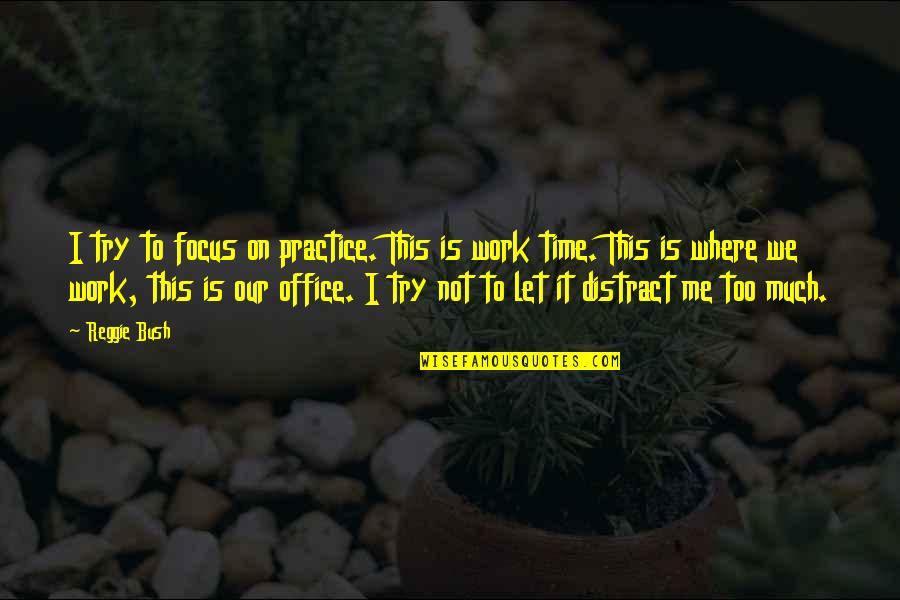 Big Bang Theory Howards Mom Quotes By Reggie Bush: I try to focus on practice. This is Big Bang Theory Howards Mom Quotes By Reggie Bush: I try to focus on practice. This is