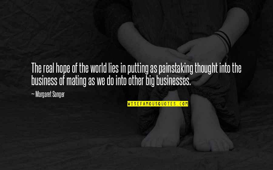 Big Business Quotes By Margaret Sanger: The real hope of the world lies in
