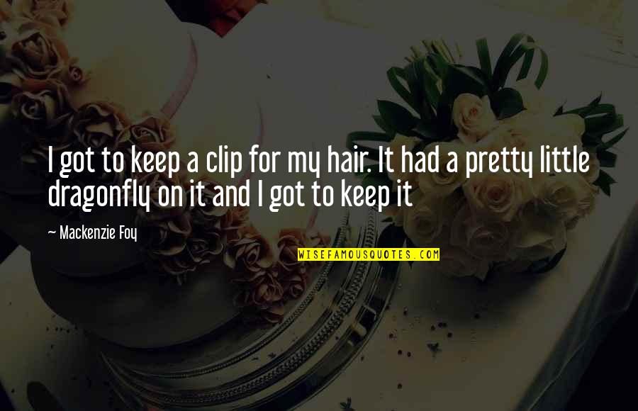 Big Curly Hair Quotes By Mackenzie Foy: I got to keep a clip for my