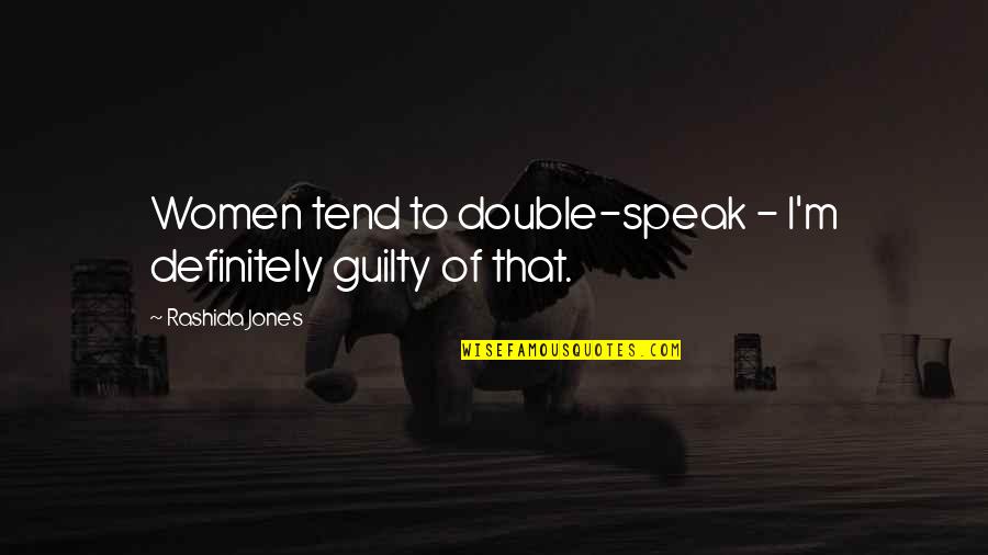 Big Curly Hair Quotes By Rashida Jones: Women tend to double-speak - I'm definitely guilty