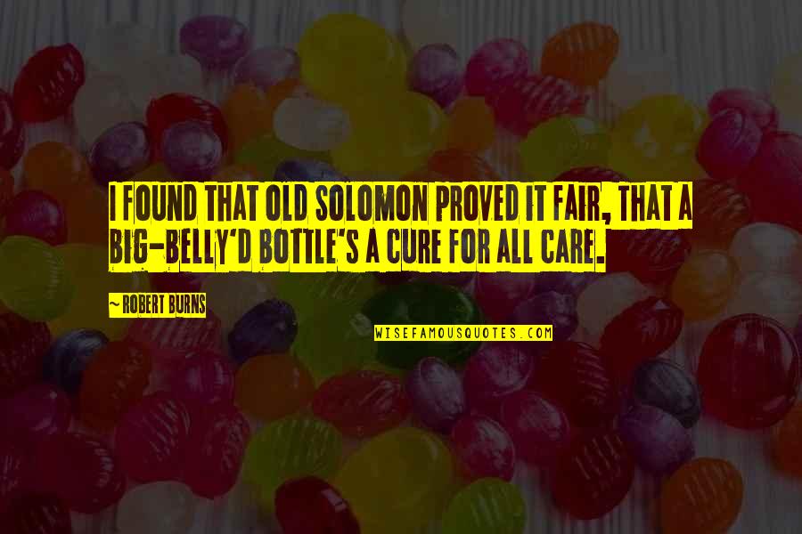 Big D Quotes By Robert Burns: I found that old Solomon proved it fair, Big D Quotes By Robert Burns: I found that old Solomon proved it fair,