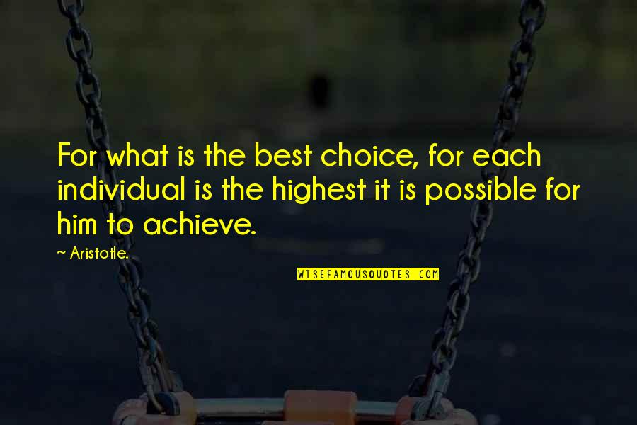 Big Daddy Adam Sandler Quotes By Aristotle.: For what is the best choice, for each