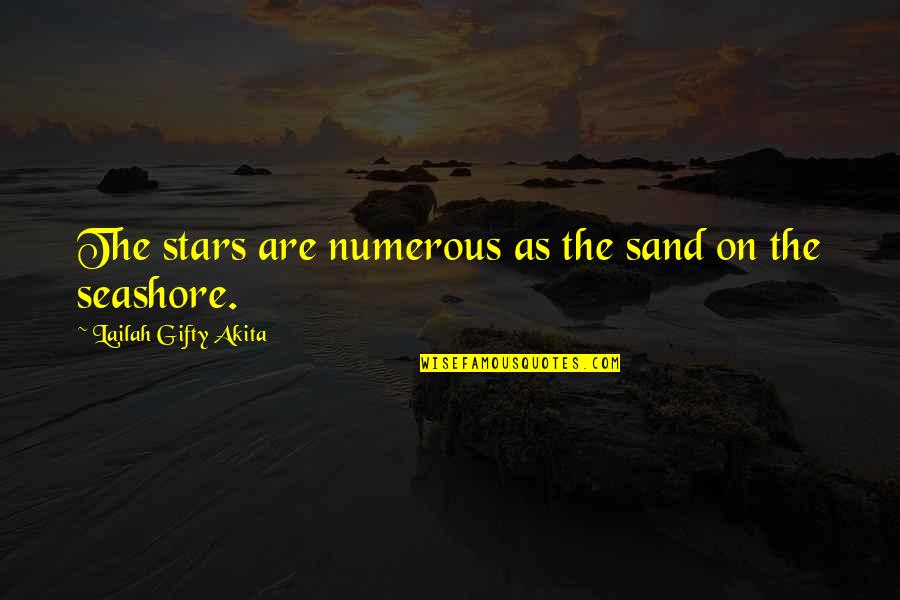 Big Dark Eyes Quotes By Lailah Gifty Akita: The stars are numerous as the sand on
