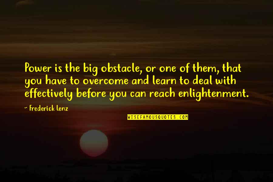 Big Deal Quotes By Frederick Lenz: Power is the big obstacle, or one of