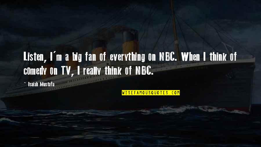 Big Fan Quotes By Isaiah Mustafa: Listen, I'm a big fan of everything on