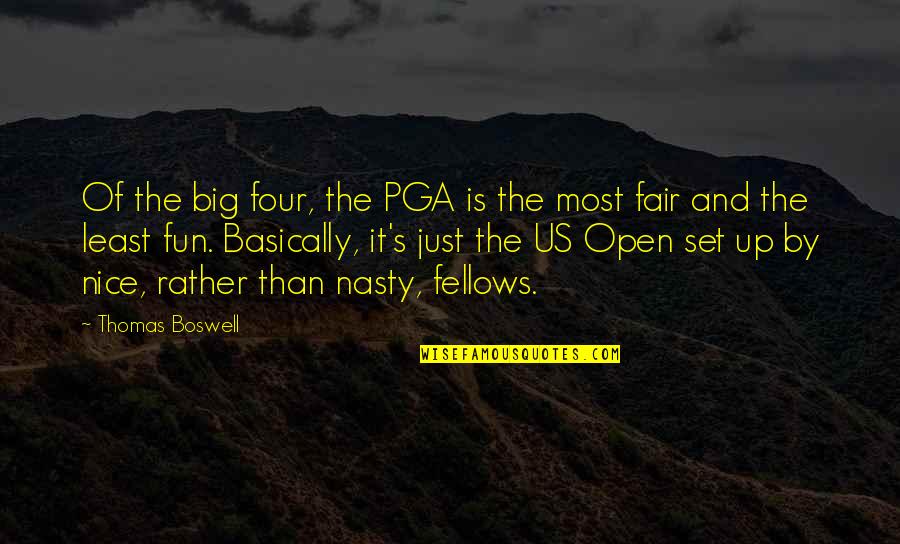 Big Four Quotes By Thomas Boswell: Of the big four, the PGA is the