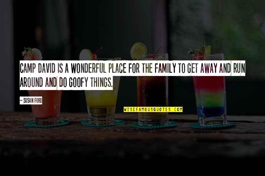 Big Hero Quotes By Susan Ford: Camp David is a wonderful place for the Big Hero Quotes By Susan Ford: Camp David is a wonderful place for the