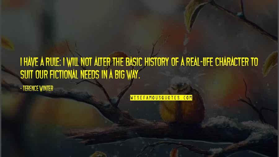 Big History Quotes By Terence Winter: I have a rule: I will not alter Big History Quotes By Terence Winter: I have a rule: I will not alter