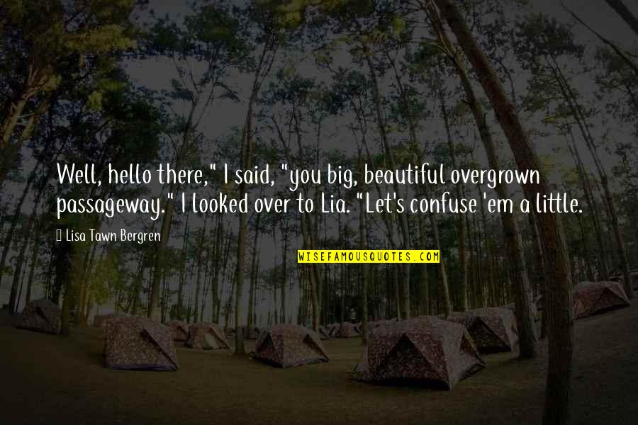 Big Is Beautiful Quotes By Lisa Tawn Bergren: Well, hello there," I said, "you big, beautiful Big Is Beautiful Quotes By Lisa Tawn Bergren: Well, hello there," I said, "you big, beautiful