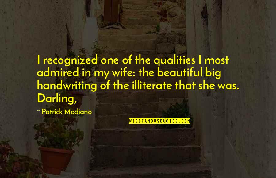 Big Is Beautiful Quotes By Patrick Modiano: I recognized one of the qualities I most Big Is Beautiful Quotes By Patrick Modiano: I recognized one of the qualities I most