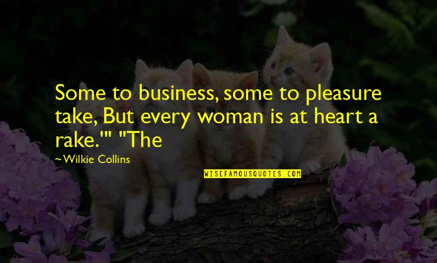 Big John Inbetweeners Quotes By Wilkie Collins: Some to business, some to pleasure take, But Big John Inbetweeners Quotes By Wilkie Collins: Some to business, some to pleasure take, But