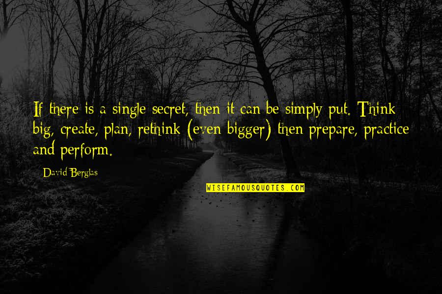 Big Magic Quotes By David Berglas: If there is a single secret, then it