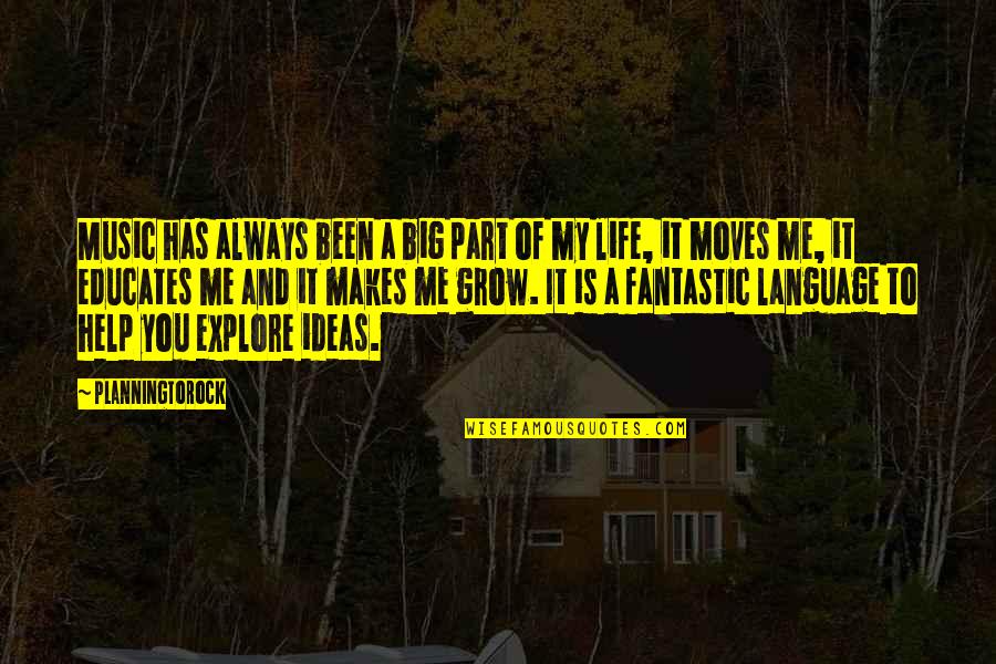 Big Moves Quotes By Planningtorock: Music has always been a big part of