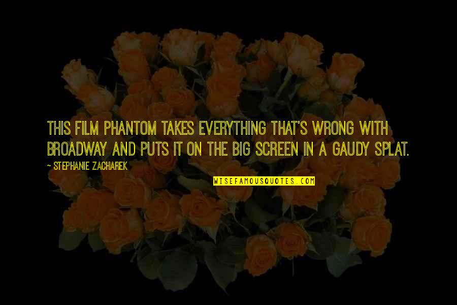 Big Screen Quotes By Stephanie Zacharek: This film Phantom takes everything that's wrong with