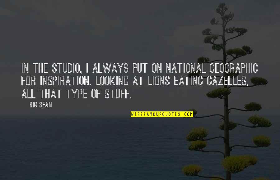 Big Sean Quotes By Big Sean: In the studio, I always put on National