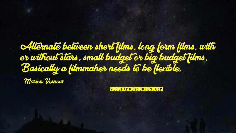 Big Short Best Quotes By Marion Vernoux: Alternate between short films, long form films, with Big Short Best Quotes By Marion Vernoux: Alternate between short films, long form films, with