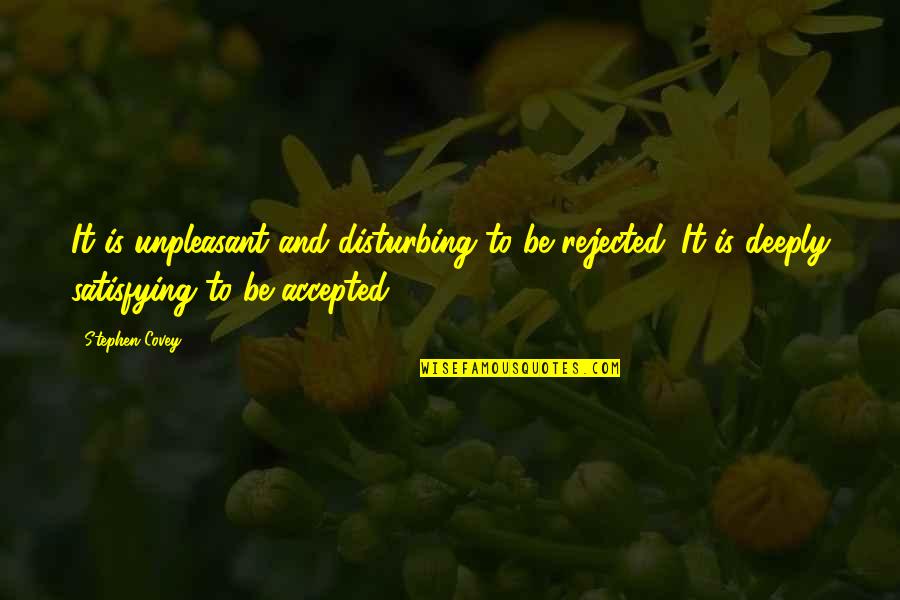 Big Time Players Make Big Time Plays Quotes By Stephen Covey: It is unpleasant and disturbing to be rejected. Big Time Players Make Big Time Plays Quotes By Stephen Covey: It is unpleasant and disturbing to be rejected.