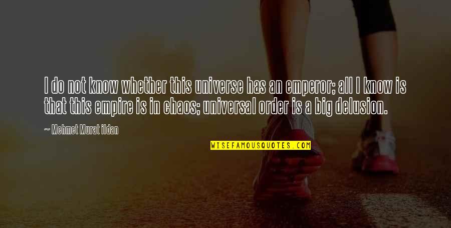 Big Universe Quotes By Mehmet Murat Ildan: I do not know whether this universe has Big Universe Quotes By Mehmet Murat Ildan: I do not know whether this universe has