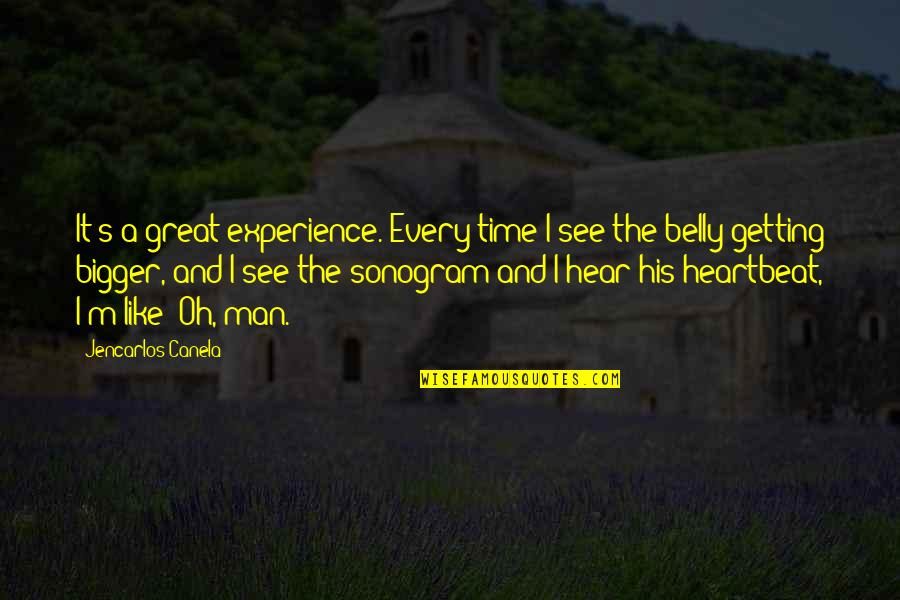 Bigger's Quotes By Jencarlos Canela: It's a great experience. Every time I see Bigger's Quotes By Jencarlos Canela: It's a great experience. Every time I see