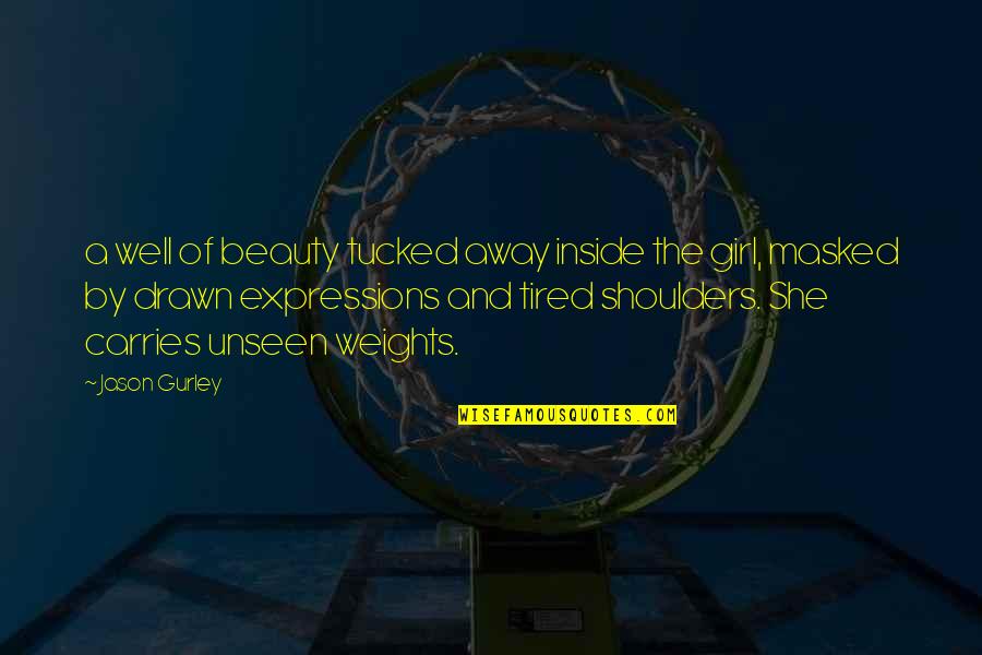 Biggest Fan Quotes By Jason Gurley: a well of beauty tucked away inside the