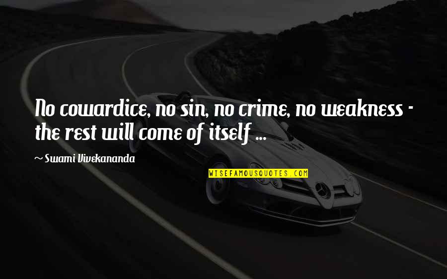 Biggest Fandom Quotes By Swami Vivekananda: No cowardice, no sin, no crime, no weakness