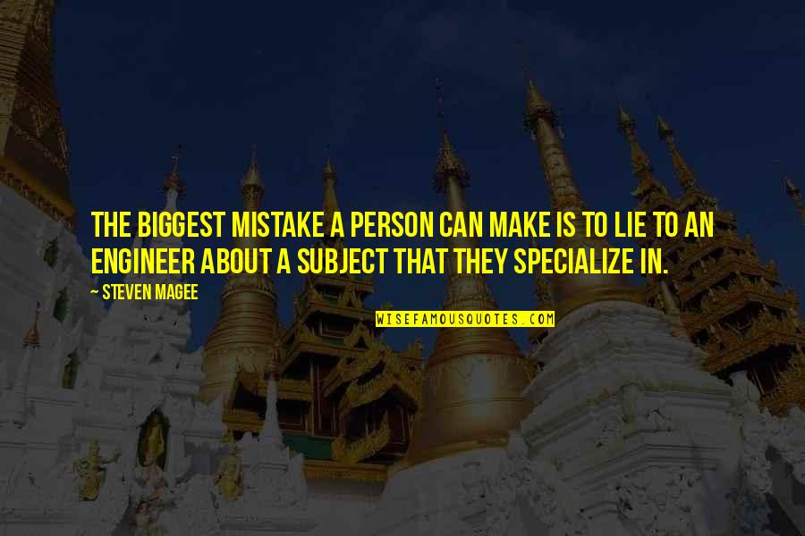 Biggest Mistake Quotes By Steven Magee: The biggest mistake a person can make is