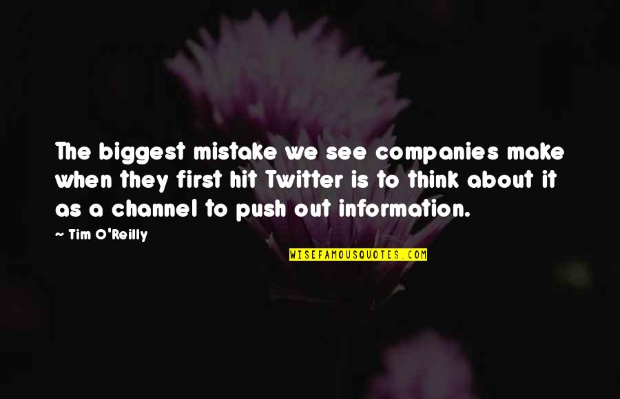 Biggest Mistake Quotes By Tim O'Reilly: The biggest mistake we see companies make when
