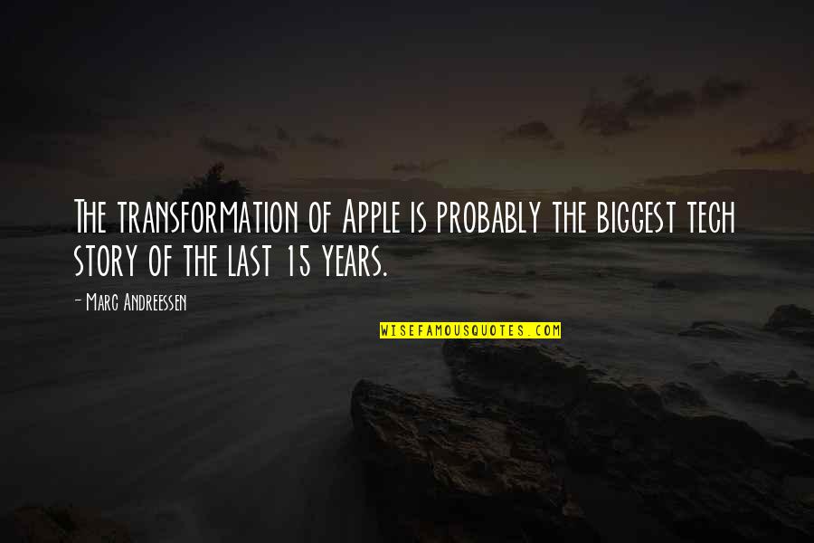 Biggest Quotes By Marc Andreessen: The transformation of Apple is probably the biggest