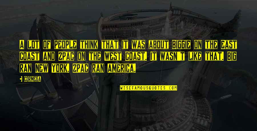 Biggie Best Quotes By Cormega: A lot of people think that it was