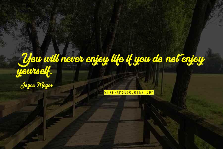 Biggie Brooklyn Quotes By Joyce Meyer: You will never enjoy life if you do Biggie Brooklyn Quotes By Joyce Meyer: You will never enjoy life if you do