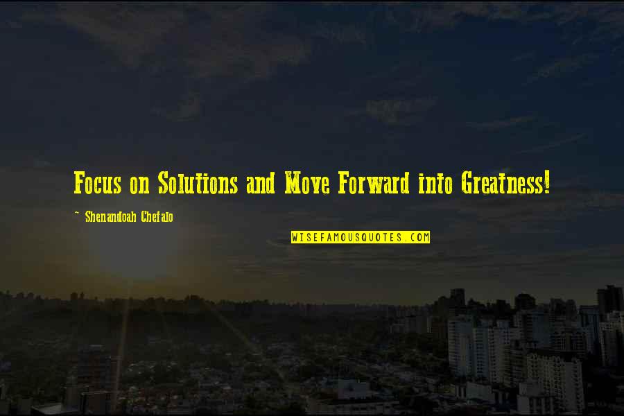 Biggie Negatively Quotes By Shenandoah Chefalo: Focus on Solutions and Move Forward into Greatness! Biggie Negatively Quotes By Shenandoah Chefalo: Focus on Solutions and Move Forward into Greatness!