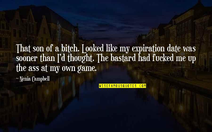 Biggins Pizza Quotes By Nenia Campbell: That son of a bitch. Looked like my Biggins Pizza Quotes By Nenia Campbell: That son of a bitch. Looked like my