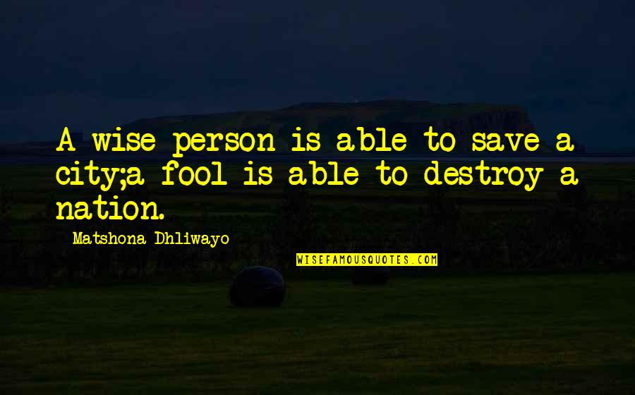 Bignall Keeler Quotes By Matshona Dhliwayo: A wise person is able to save a Bignall Keeler Quotes By Matshona Dhliwayo: A wise person is able to save a
